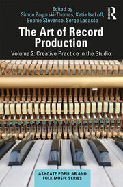 Zagorski-Thomas / Isakoff / Lacasse / Stévance - The Art of Record Production - Vol. 2